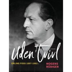 Uden tvivl. Erling Foss 1897-1982