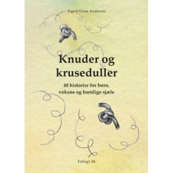 Knuder og  kruseduller: 48 historier for børn,  voksne og barnlige sjæle