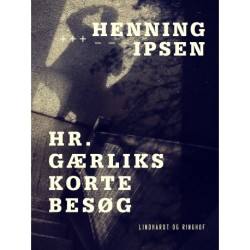 Hr. Gærliks korte besøg