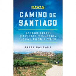 Camino de Santiago: Sacred Sites, Historic Villages, Local Food & Wine