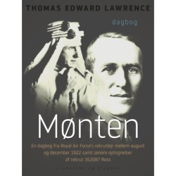 Mønten. En dagbog fra Royal Air Force's rekrutlejr mellem august og december 1922 samt senere optegnelser af rekrut 352087 Ross