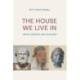 The House We Live in: Virtue, Wisdom, and Pluralism