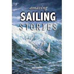 Amazing Sailing Stories: True Adventures from the High Seas