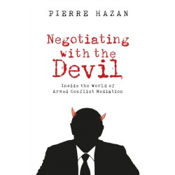 Negotiating with the Devil: Inside the World of Armed Conflict Mediation