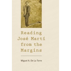 Reading Jose Marti from the Margins