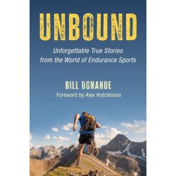 Unbound: Unforgettable True Stories from the World of Endurance Sports