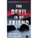 The Devil in My Friend: The Inside Story of a Malibu Murder