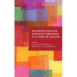Managing Health Sciences Libraries in a Time of Change