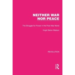 Neither War Nor Peace: The Struggle for Power in the Post-War World