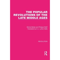 The Popular Revolutions of the Late Middle Ages