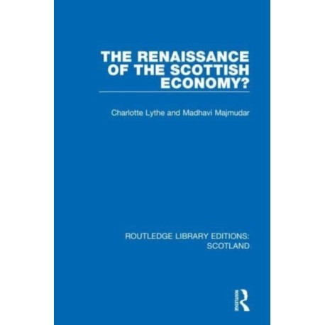 The Renaissance of the Scottish Economy?