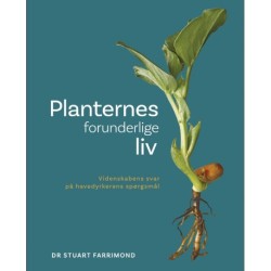Planternes forunderlige liv: Videnskabens svar på havedyrkerens spørgsmål