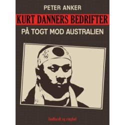 Kurt Danners bedrifter: På togt mod Australien