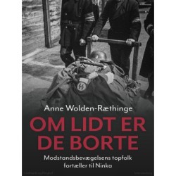 Om lidt er de borte – Modstandsbevægelsens topfolk fortæller til Ninka