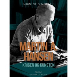 Martin A. Hansen. Krigen og kunsten