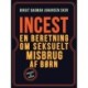Incest. En beretning om seksuelt misbrug af børn