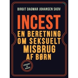 Incest. En beretning om seksuelt misbrug af børn