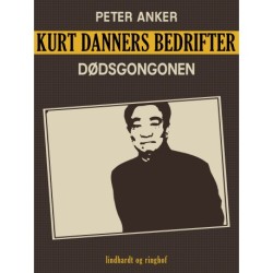Kurt Danners bedrifter: Dødsgongonen