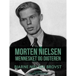 Morten Nielsen. Mennesket og digteren
