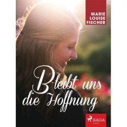 Bleibt uns die Hoffnung