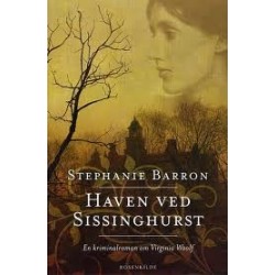 Haven ved Sissinghurst. En Virginia Woolf krimi.: En kriminalroman om Virginia Woolf