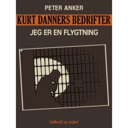Kurt Danners bedrifter: Jeg er en flygtning