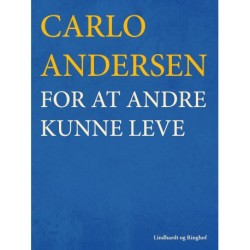 For at andre kunne leve