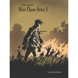 Hvor oprør avles. Bind 1