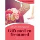 Gift med en fremmed
