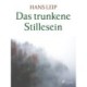Das trunkene Stillesein