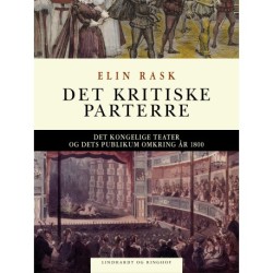 Det kritiske parterre. Det Kongelige Teater og dets publikum omkring år 1800