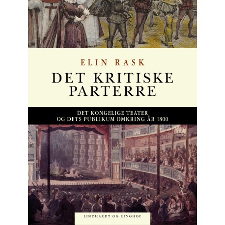 Det kritiske parterre. Det Kongelige Teater og dets publikum omkring år 1800
