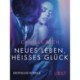 Neues Leben, heißes Glück: Erotische Novelle