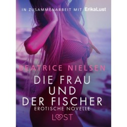 Die Frau und der Fischer: Erotische Novelle