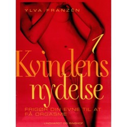 Kvindens nydelse 1: Frigør din evne til at få orgasme