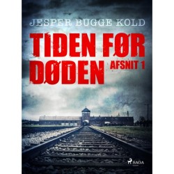 Tiden før døden: Afsnit 1