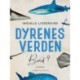 Dyrenes verden. Bind 4