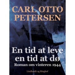 En tid at leve - en tid at dø. Roman om vinteren 1944