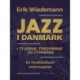 Jazz i Danmark i tyverne, trediverne og fyrrerne. En musikkulturel undersøgelse (bind 1)