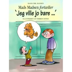 "Jeg ville jo bare-"