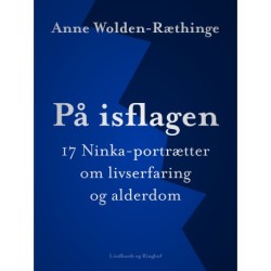 På isflagen: 17 Ninka-portrætter om livserfaring og alderdom