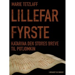 Lillefar Fyrste. Katarina den Stores breve til Potjomkin