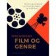 Film og genre. Filmens genrebegreb i kommerciel praksis og kritisk teori