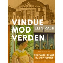 Vindue mod verden. Fra passiv tilskuer til aktiv debattør.