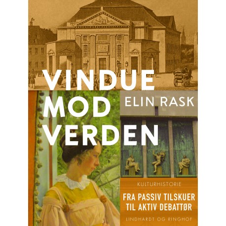 Vindue mod verden. Fra passiv tilskuer til aktiv debattør.