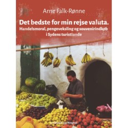 Det bedste for min rejsevaluta. Handelsmoral, pengeveksling og souvenirindkøb i Sydens turistlande