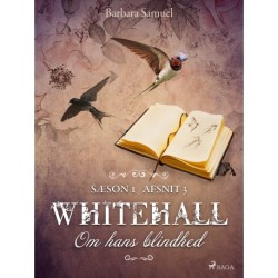 Whitehall: Om hans blindhed 3