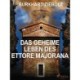 Das geheime Leben des Ettore Majorana - Kriminalroman