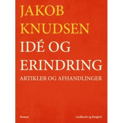 Idé og erindring: Artikler og afhandlinger