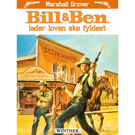 Bill og Ben lader loven ske fyldest